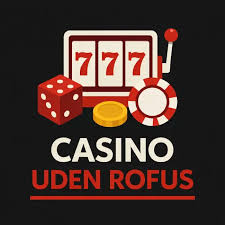 Casino uden ROFUS Nem Udbetaling og Spændende Muligheder -1339498353